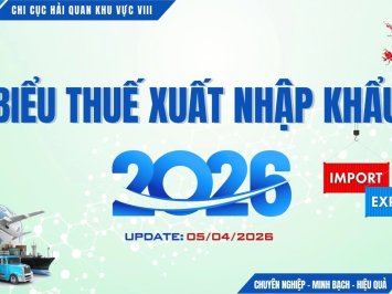 Cập Nhật Biểu Thuế Xuất Nhập Khẩu 2026: Những Thay Đổi Quan Trọng Từ Ngày 05/04/2026