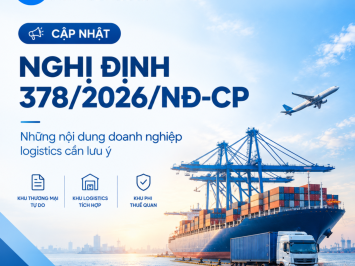 CẬP NHẬT NGHỊ ĐỊNH 378/2026/NĐ-CP: QUY ĐỊNH MỚI VỀ KHU THƯƠNG MẠI TỰ DO VÀ KHU LOGISTICS TÍCH HỢP
